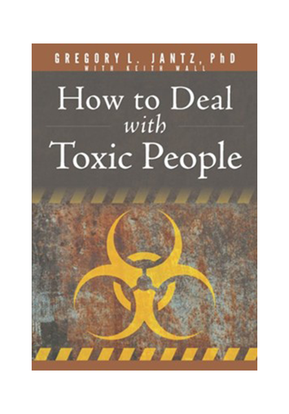 How to Deal with Toxic People