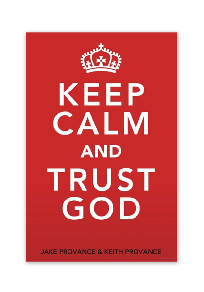 Keep Calm & Trust God